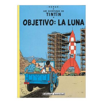 portada R- Objetivo la Luna: Objectivo: La Luna (Las Aventuras de Tintin Rustica) (in Spanish)