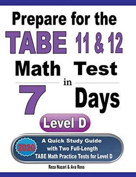 portada Prepare for the Tabe 11 & 12 Math Test in 7 Days: A Quick Study Guide With two Full-Length Tabe Math Practice Tests for Level d (en Inglés)