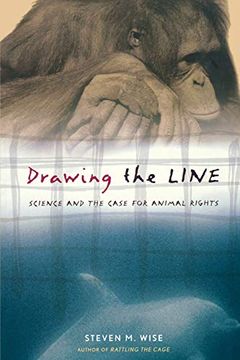 portada Drawing the Line: Science and the Case for Animal Rights (Merloyd Lawrence Book) 