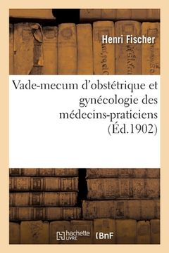 portada Vade-Mecum d'Obstétrique Et Gynécologie Des Médecins-Praticiens (in French)