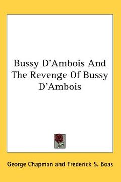 portada bussy d'ambois and the revenge of bussy d'ambois (en Inglés)