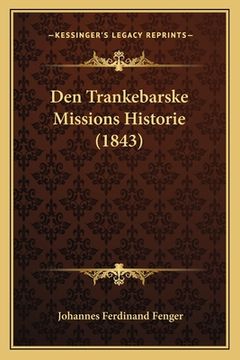 portada Den Trankebarske Missions Historie (1843) (en Danés)