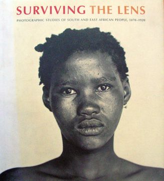 portada Surviving the Lens. Photographic Studies of South and East African People, 1870-1920