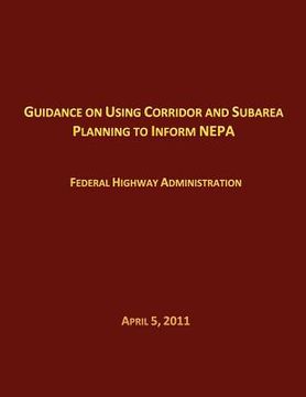 portada Guidance on Using Corridor and Subarea Planning to Inform NEPA (en Inglés)