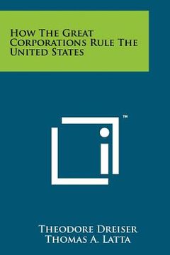 portada how the great corporations rule the united states (en Inglés)