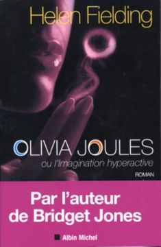 portada Olivia Joules: Ou L'imagination Hyperactive: 6088413 (Romans, Nouvelles, Recits (Domaine Etranger))
