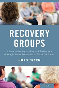 portada Recovery Groups: A Guide to Creating, Leading, and Working With Groups for Addictions and Mental Health Conditions 