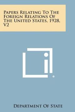 portada Papers Relating to the Foreign Relations of the United States, 1928, V2 (in English)