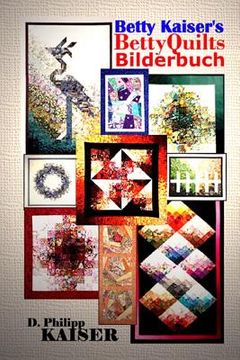 portada Betty Kaiser's BettyQuilts Bilderbuch (en Alemán)