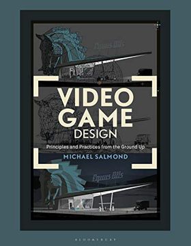 portada Video Game Design: Principles and Practices from the Ground Up (en Inglés)