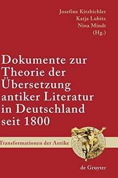 portada Dokumente zur Theorie der Übersetzung Antiker Literatur in Deutschland Seit 1800 (en Alemán)