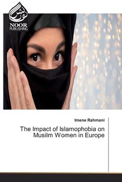 portada The Impact of Islamophobia on Musilm Women in Europe (en Inglés)