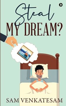 portada Steal My Dream? (in English)