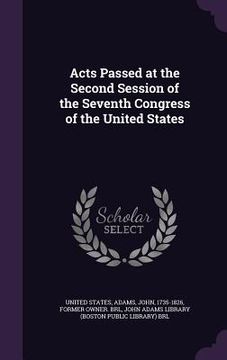 portada Acts Passed at the Second Session of the Seventh Congress of the United States (in English)