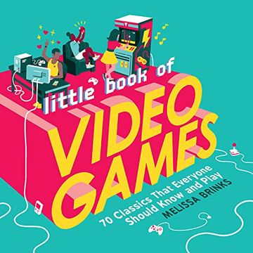 portada Little Book of Video Games: 70 Classics That Everyone Should Know and Play (en Inglés)