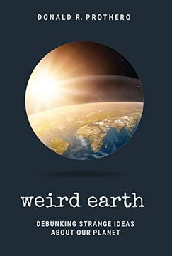 portada Weird Earth: Debunking Strange Ideas About our Planet (in English)