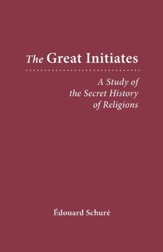 portada The Great Initiates: A Study of the Secret History of Religions 