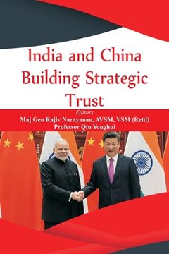 portada India and China: Building Strategic Trust (en Inglés)