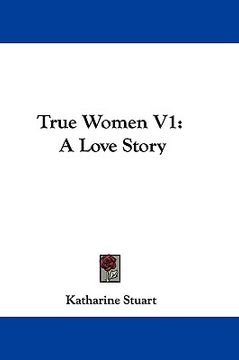 portada true women v1: a love story (en Inglés)
