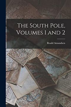 portada The South Pole, Volumes 1 and 2 (en Inglés)