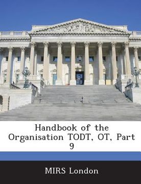portada Handbook of the Organisation Todt, OT, Part 9