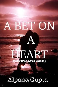 portada A Bet on a Heart: A Timeless Love Story (en Inglés)