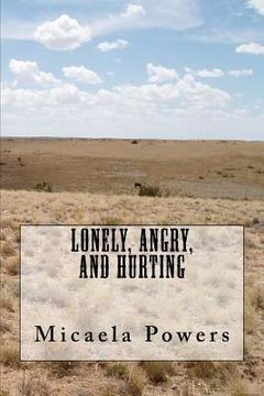 portada Lonely, Angry, and Hurting (en Inglés)