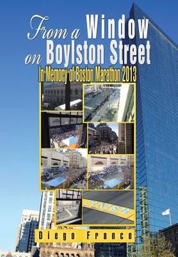 portada From a Window on Boylston Street: In Memory of Boston Marathon 2013 (en Inglés)