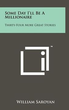 portada some day i'll be a millionaire: thirty-four more great stories (en Inglés)