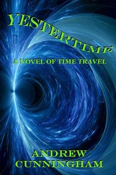Yestertime: A Novel of Time Travel