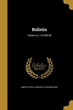 portada Bulletin; Volume no. 1-8 1883-85 (en Inglés)