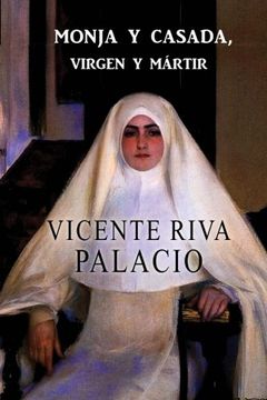 portada Monja y casada, virgen y mártir (Spanish Edition)