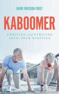 portada Kaboomer: Thriving and Striving into Your 90s (en Inglés)