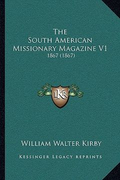 portada the south american missionary magazine v1: 1867 (1867) (in English)