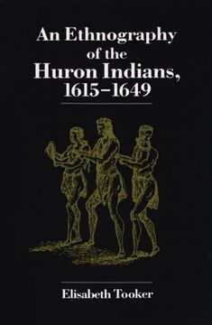 portada an ethnography of the huron indians, 1615-1649 (in English)