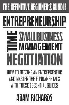 portada Entrepreneurship: The Definitive Beginner's Bundle: How To Become An Entrepreneur And Master The Fundamentals With These Essential Guide (in English)
