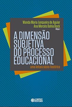 portada A Dimensão Subjetiva do Processo Educacional. Uma Leitura Sócio-Histórica (em Portuguese do Brasil) (in Portuguese)