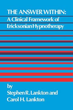 portada The Answer Within: A Clinical Framework of Ericksonian Hypnotherapy (en Inglés)