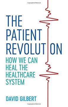 portada The Patient Revolution: How we can Heal the Healthcare System (en Inglés)