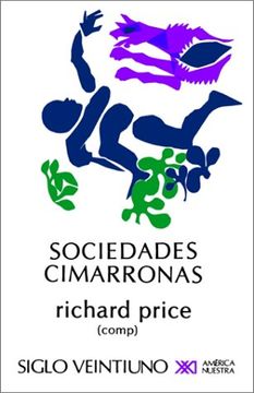 portada Sociedades Cimarronas. Comunidades Esclavas Rebeldes en las Americas (in Spanish)