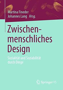 portada Zwischenmenschliches Design: Sozialität und Soziabilität Durch Dinge (en Alemán)