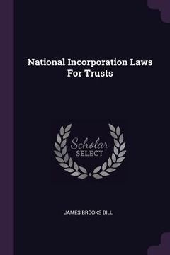 portada National Incorporation Laws For Trusts (en Inglés)