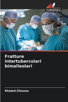 portada Fratture intertubercolari bimalleolari (en Italiano)