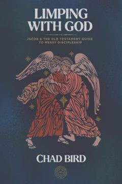 portada Limping With God: Jacob & the old Testament Guide to Messy Discipleship (en Inglés)