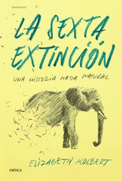 portada La Sexta Extinción: Una Historia Nada Natural