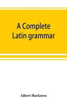 portada A complete Latin grammar