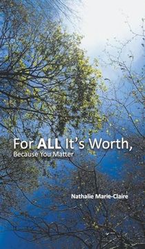 portada For all It's Worth, Because you Matter (en Inglés)