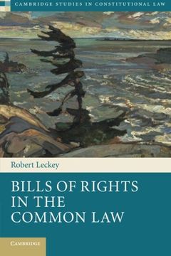portada Bills of Rights in the Common Law (Cambridge Studies in Constitutional Law)