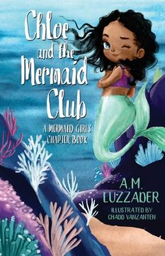 portada Chloe and the Mermaid Club A Mermaid Girls Chapter Book (en Inglés)
