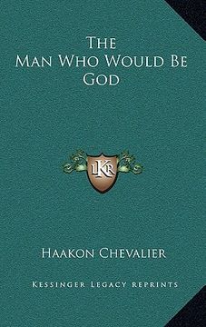 portada the man who would be god (en Inglés)